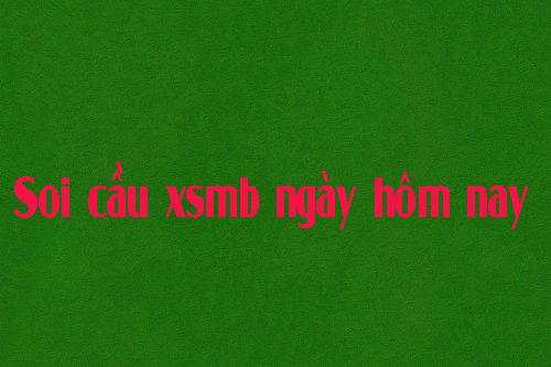 Soi cầu xsmb hàng ngày – Công việc của chuyên gia